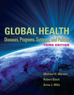 Global Health: Diseases, Programs, Systems, and Policies