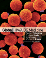 Global HIV/AIDS Medicine - Volberding, Paul A, MD (Editor), and Sande, Merle A, MD (Editor), and Lange, Joep M a, MD (Editor)