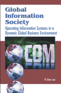 Global Information Society: Operating Information Systems in a Dynamic Global Business Environment