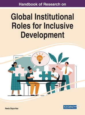 Global Institutional Roles in Equity and Access for Inclusive Development - Baporikar, Neeta (Editor)