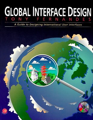 Global Interface Design: A Guide to Designing International User Interfaces - Fernandes, Tony