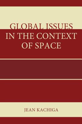 Global Issues in the Context of Space - Kachiga, Jean