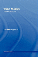 Global Jihadism: Theory and Practice