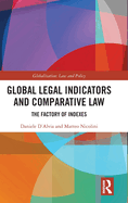 Global Legal Indicators and Comparative Law: The Factory of Indexes