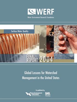 Global Lessons for Watershed Management in the United States - Goldstein, J, and Huber-Lee, A