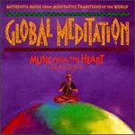 Global Meditation, Vol. 4: Music From the Heart