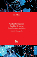 Global Navigation Satellite Systems: Signal, Theory and Applications
