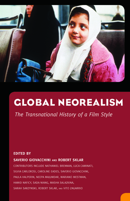 Global Neorealism - Giovacchini, Saverio (Editor), and Sklar, Robert, Professor (Editor)