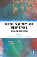 Global Pandemics and Media Ethics: Issues and Perspectives