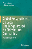 Global Perspectives on Legal Challenges Posed by Ridesharing Companies: A Case Study of Uber