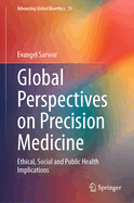 Global Perspectives on Precision Medicine: Ethical, Social and Public Health Implications