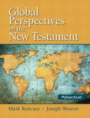 Global Perspectives on the New Testament - Roncace, Mark, and Weaver, Joseph