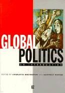 Global Politics: An Introduction - Bretherton, Charlotte (Editor), and Ponton, Geoffrey (Editor)