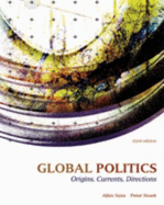 Global Politics: Origins, Currents & Directions: Third Edition