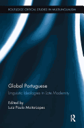 Global Portuguese: Linguistic Ideologies in Late Modernity
