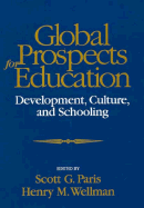 Global Prospects for Education: Development, Culture, and Schooling - Paris, Scott G (Editor), and Wellman, Henry M (Editor)