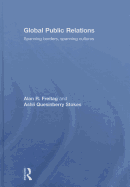 Global Public Relations: Spanning Borders, Spanning Cultures