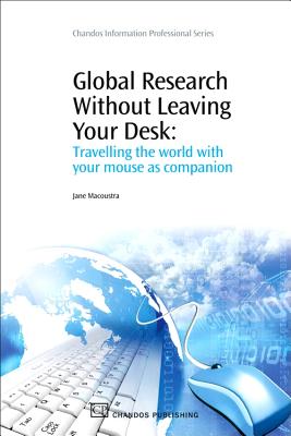 Global Research Without Leaving Your Desk: Travelling the World with your Mouse as Companion - Macoustra, Jane