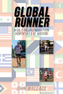Global Runner: World Record Marathon Adventures of Maddog