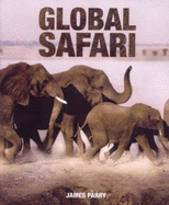 Global Safari - Parry, James