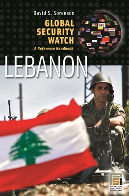 Global Security Watch "Lebanon: A Reference Handbook - Sorenson, David