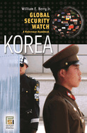Global Security Watch-Korea: A Reference Handbook