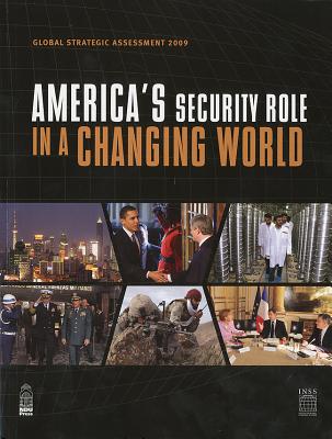 Global Strategic Assessment 2009: America's Security Role in a Changing World - Cronin, Patrick M (Editor)