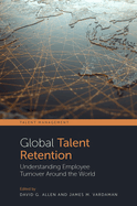 Global Talent Retention: Understanding Employee Turnover Around the World