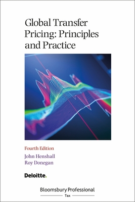 Global Transfer Pricing: Principles and Practice - Henshall, John, and Donegan, Roy