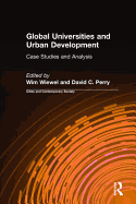 Global Universities and Urban Development: Case Studies and Analysis: Case Studies and Analysis