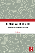 Global Value Chains: Measurement and Application