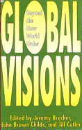 Global Visions: Beyond the New World Order