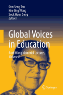 Global Voices in Education: Ruth Wong Memorial Lectures, Volume II