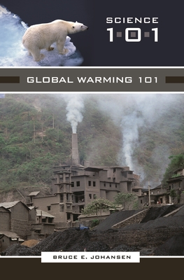 Global Warming 101 - Johansen, Bruce