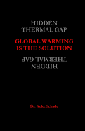 Global Warming is the Solution