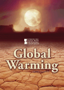 Global Warming - Minkel, Dan (Editor), and Des Chenes, Elizabeth (Editor), and Nasso, Christine
