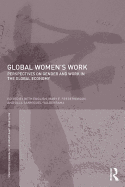 Global Women's Work: Perspectives on Gender and Work in the Global Economy