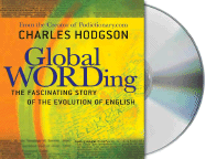 Global Wording: The Fascinating Story of the Evolution of English