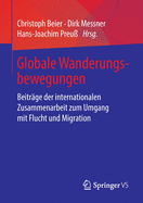 Globale Wanderungsbewegungen: Beitr?ge Der Internationalen Zusammenarbeit Zum Umgang Mit Flucht Und Migration