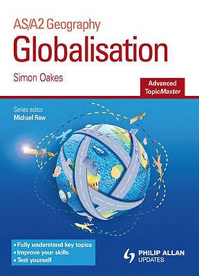 Globalisation Advanced Topic Master - Oakes, Simon, and Raw, Michael (Editor)