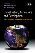 Globalisation, Agriculture and Development: Perspectives from the Asia-Pacific - Tonts, Matthew (Editor), and Siddique, M. A.B. (Editor)