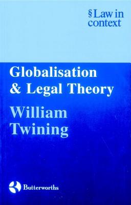 Globalisation and Legal Theory - Twining, William