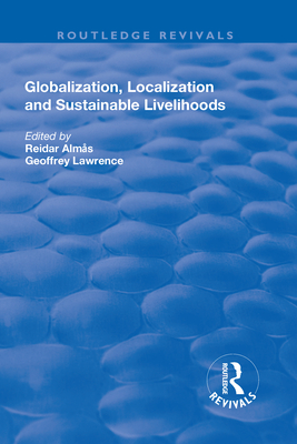 Globalisation, Localisation and Sustainable Livelihoods - Lawrence, Geoffrey, and Almas, Reidar