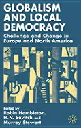Globalism and Local Democracy: Challenge and Change in Europe and North America