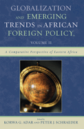 Globalization and Emerging Trends in African Foreign Policy: Volume 2