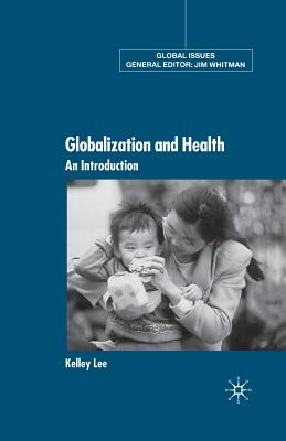 Globalization and Health: An Introduction - Lee, K