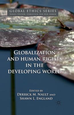 Globalization and Human Rights in the de - Nault, Derrick M, and England, Shawn L