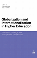 Globalization and Internationalization in Higher Education: Theoretical, Strategic and Management Perspectives