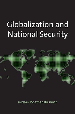 Globalization and National Security - Kirshner, Jonathan