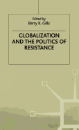 Globalization and the Politics of Resistance